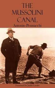 Maybe you would like to learn more about one of these? Canale Mussolini By Antonio Pennacchi