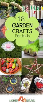 47 diy garden decorations you'll love. 18 Top Garden Crafts For Kids Will Love Making