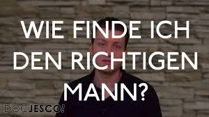 Sie mich anrief, sprachen wir lange mit ihr. Wie Finde Ich Den Richtigen Mann Docjesco