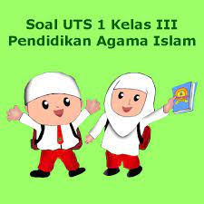 Jawaban soal pendidikan agama islam dan budi pekerti kelas 3. Soal Uts Pai Pendidikan Agama Islam Kelas 3 Semester 1 Tahun 2018 Juragan Les