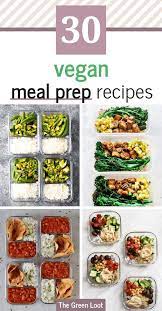 30 Easy Quick Vegan Meal Prep Recipes Easy Meal Prep Quick Recipes Vegan Quick Vegan Meals Vegetarian Meal Prep Vegan Meal Prep