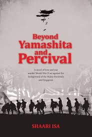 In the accident where inci is involved, han and her family full of great secrets await her. Beyond Yamashita And Percival By Shaari Isa