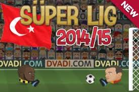Football Heads 2014 15 Super Lig Play On Dvadi