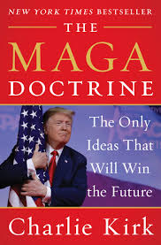 Turning point usa, the organization kirk founded, has likewise been. The Maga Doctrine The Only Ideas That Will Win The Future Kirk Charlie Amazon De Bucher