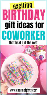 Birthday Gift Ideas For Coworker Best Female Coworker Birthday Gift Ideas She Would Actually Love In 2020 Coworker Birthday Gifts Coworkers Birthday Birthday Gifts