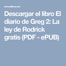 Carretera y manta jeff k. Descargar El Libro El Diario De Greg 2 La Ley De Rodrick Gratis Pdf Epub El Diario De Greg Diario Libro De Humor