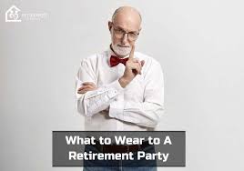 Most traditional retirement parties involve speeches that honor the contributions of the retiree. Best 10 Dress Code Ideas What To Wear To A Retirement Party