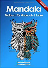 Kostenlose druckbare mandalas für kinder. Mandala Malbuch Fur Kinder Ab 6 Jahren 40 Tolle Mandalas Zum Ausmalen Tolles Geschenk Band 3 Amazon De Rehbaum Dominik Rehbaum Dietmar Bucher