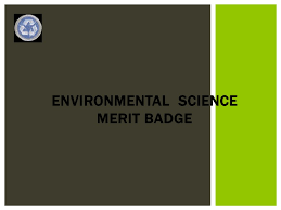 Some of the worksheets displayed are environmental science, sustainability, environmental science merit badge, environmental science merit badge work pdf, energy, scoutmaster bucky environmental. Environmental Science Merit Badge Requirement 1 2 3a And 3b