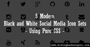 Maybe you would like to learn more about one of these? 5 Free Black And White Social Media Icons Sets With Css And Html