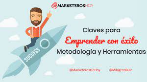 Emprender: Claves para emprender con éxito