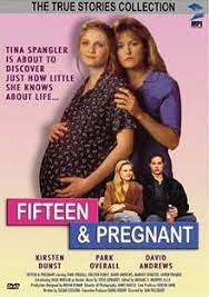 Kirsten dunst, park overall, david andrews and others. Fifteen And Pregnant Wikipedia