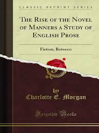By frathouseonfranklin october 14, 2019. The Rise Of The Novel Of Manners A Study Of English Prose 1000728496 King Arthur Chivalric Romance