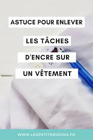 Taches D Encre Sur Les Vetements Comment Les Enlever Facilement En 2020 Enlever Tache D Encre Tache Encre Tache De Vin