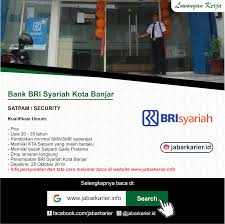 Berikut langkah langkah untuk melamar kerja di bank mandiri bagi yang lulusan sma 2. Lowongan Satpam Bank Bri Syariah Kota Banjar Lowongan Kerja Terbaru Tahun 2020 Informasi Rekrutmen Cpns Pppk 2020