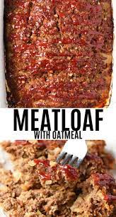 Not Your Mamas Easy Meatloaf Recipe - Adventures Of Mel Easy Meatloaf Recipe With Oatmeal Meatloaf With Oatmeal Meatloaf Oatmeal Recipe