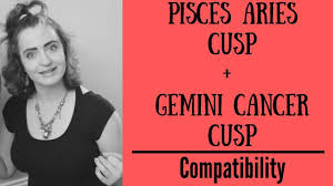 When it comes to recognising their own feelings, these people find it hard to do so. Pisces Aries Cusp Gemini Cancer Cusp Compatibility Youtube