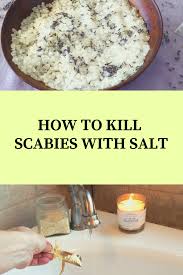 How To Use Salt To Kill Scabies Scabies Remedy Scabies Salt Water Bath Mites On Humans