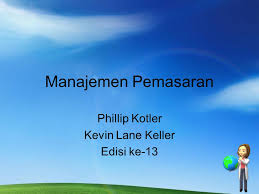 Prinsip pemasaran kotler ed12 jld1 by datasoft_solo sn:165928630. Buku Manajemen Pemasaran Philip Kotler Edisi 13 Jilid 2 Pdf Berbagai Buku