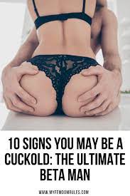 10 Signs You May Be A Cuckold: The Ultimate Beta Man
