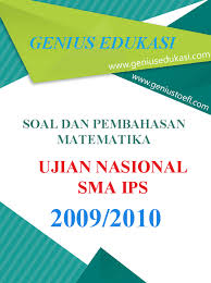 Pembahasan soal un matematika sma 2014/2015. Pdf Soal Dan Pembahasan Un Matematika Sma Ips 2009 2013 Genius Edukasi Academia Edu