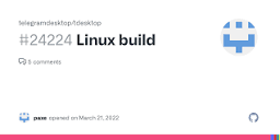 Linux build · Issue #24224 · telegramdesktop/tdesktop · GitHub