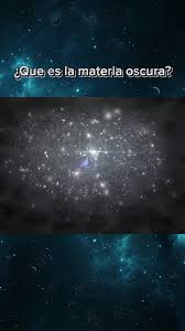Qué es la materia oscura y por qué es importante? | TikTok