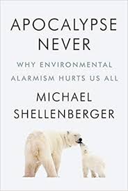Apocalypse Never Why Environmental Alarmism Hurts Us All Amazon Es Shellenberger Michael Libros En Idiomas Extranjeros
