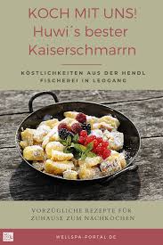 Bester Kaiserschmarrn Wellspa Portal In 2020 Rezepte Kaiserschmarrn Gourmet Rezepte