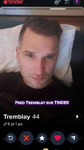 Fred Tremblay sur TINDER : Découvrez son histoire