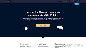 亚马逊Alexa+向公众开放早期体验网站任何人现在都可以通过Alexa ...
