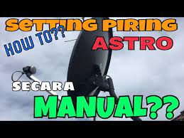 Cable lnb in shaa allah bermanfaat. Cara Setting Piring Astro Secara Manual Tanpa Menggunakan Alat Satellit Finder Youtube