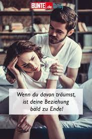 traumdeutung wenn du davon traumst ist deine beziehung bald zu ende traume beziehung traumdeutung