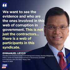 Emmanuel Leyco, President and Chief Economist at Credit Rating and  Investors Services Philippines, Inc. and Fellow at the Center for People  Empowerment in Governance (CenPEG), warns of a sprawling “web of corruption