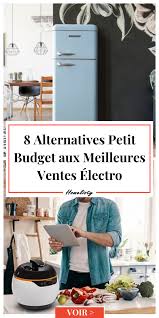 8 Alternatives Petit Budget Aux Meilleures Ventes Electro En 2020 Refrigerateur Design Smeg Electro