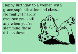 33 Hilarious Ecards To Send To Anyone Who Loves A Snarky Birthday Meme Birthday Ecards Funny Ecards Funny Birthday Meme