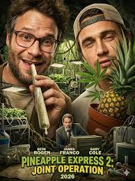 🎬 Pineapple Express 2: Joint Operation (2026) 👉 Seth Rogen • James Franco  • Gary Cole The smoke is thicker, the stakes are higher, and the chaos is  back in full force.