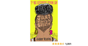 Amazon.com: Juliet Takes a Breath: 9780593108178: Rivera, Gabby: Books