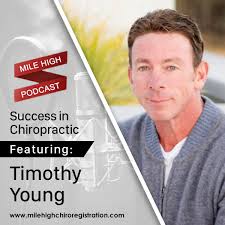 Timothy Young: Success in Chiropractic [PODCAST]