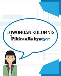 Wartawan dengan kode lamaran ke bagian sdm pt. Lowongan Kerja Kolumnis Di Pikiran Rakyat Media Network Demakbicara Com