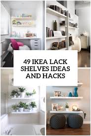 Maybe you would like to learn more about one of these? 49 Ikea Lack Shelves Ideas And Hacks Digsdigs
