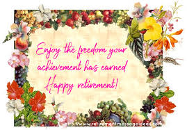 Retirement's been a long time coming. Retirement Card Messages And Wishes