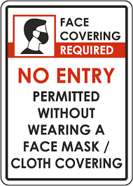 Post mask required signs to inform employees & customers that face masks must be worn in your facility to prevent the spread of disease. No Entry Without Face Covering Sign D6286