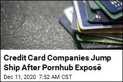 This comes after allegations were made against. Credit Card Companies Jump Ship After Pornhub Expose
