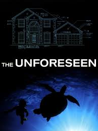 The Unforeseen - Rotten Tomatoes