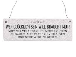Holzschild Vintage Wer Glucklich Sein Will Braucht Mut Spruch Weishei