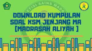Kisi kisi ksmo 2020 matematika terintegrasi madrasah aliyah. Download Kumpulan Soal Ksm Jenjang Ma Madrasah Aliyah Simadrasah