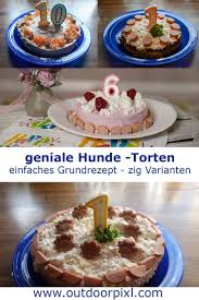 Hunde Geburtstags Torten In 2020 Hunde Torte Hundekuchen Rezepte Hund Geburtstag