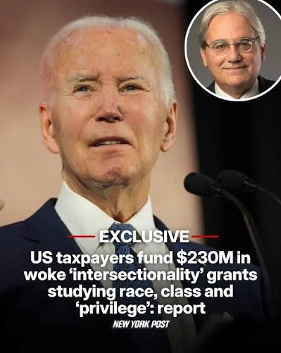 EXCLUSIVE: Taxpayers are funding $230 million in largely Biden-era grants to study woke “intersectionality” — the assessing of factors such as race and class to rate “privilege'' and potential discrimination, a new