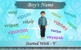 Some of these might catch your eye: Indian Boy Names Starting With V Pandit Com